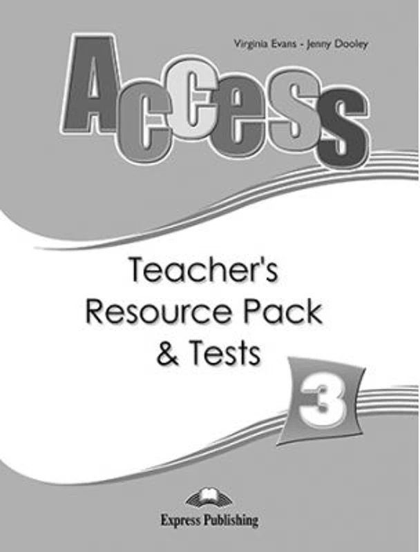 Curs limba engleza Access 3 Material aditional pentru profesor si teste - Virginia Evans, Jenny Dooley