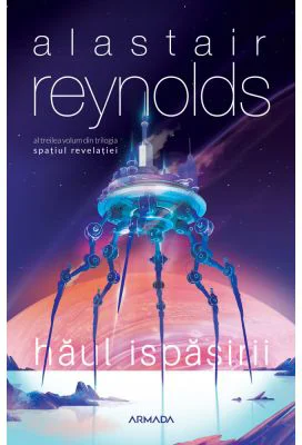 Haul Ispasirii (Trilogia Spatiul Revelatiei, partea a III-a) - Alastair Reynolds