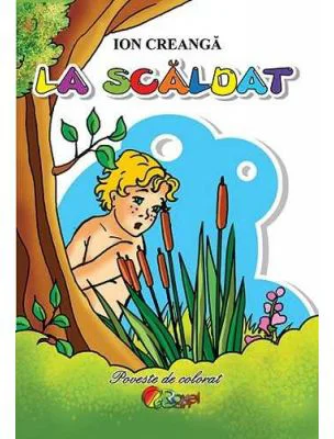 La scaldat. Poveste de colorat - Ion Creanga