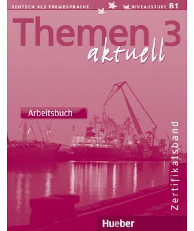 Themen aktuell 3 Zertifikatsband Arbeitsbuch - Heiko Bock, Jutta Muller
