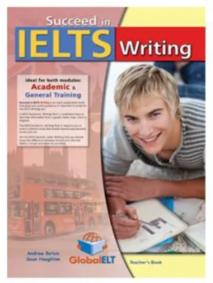 Succeed in IELTS Writing Teacher's book - Andrew Betsis, Sean Haughton