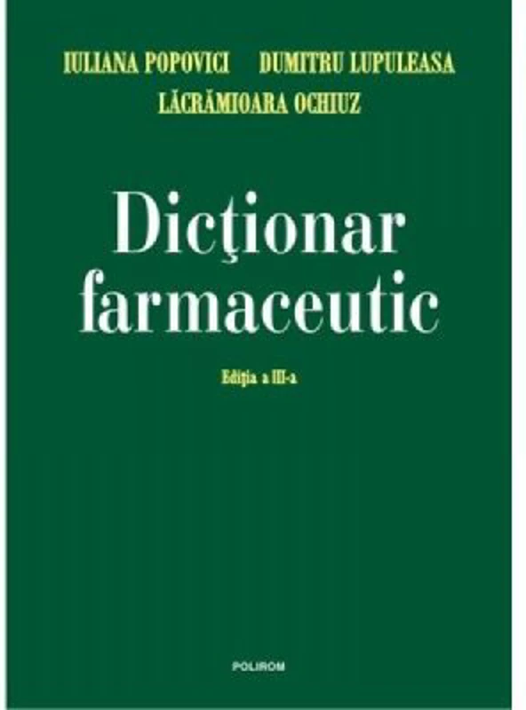 Dictionar farmaceutic. Editia a 3-a - Dumitru Lupuleasa