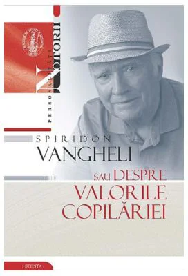 Spiridon Vangheli sau despre valorile copilariei