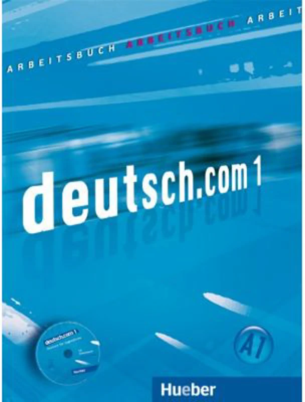 deutsch. com 1, Arbeitsbuch mit integrierter CD zum Arbeitsbuch - Sara Vicente, Carmen Cristache, Dr. Gerhard Neuner, Lina Pilypaityte, Birgit Kirchne