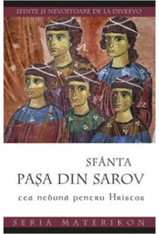 Sfanta Pasa din Sarov, cea nebuna pentru Hristos