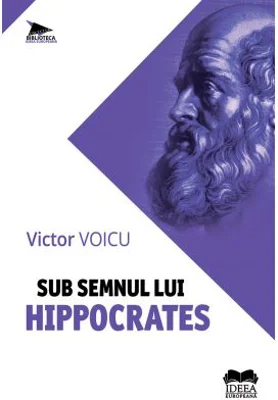 Sub semnul lui Hippocrates - Victor Voicu