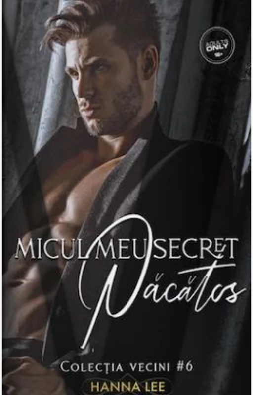 Vecini Volumul 6, Micul meu secret pacatos - Hanna Lee