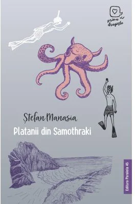 Platanii din Samothraki (Prima dragoste) - Stefan Manasia