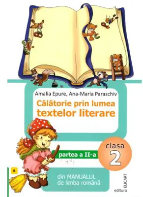 Calatorie prin lumea textelor literare. Partea a 2-a (B) din manualul de limba romana pentru clasa a 2-a - Amalia Epure