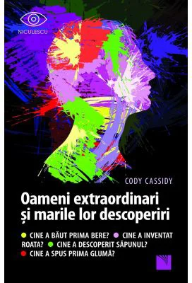 Oameni extraordinari si marile lor descoperiri - Cody Cassidy