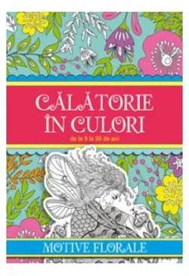 Calatorie in culori. Motive florale