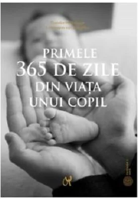 Primele 365 de zile din viata unui copil - Theodor Hellbrugge, J. Hermann von Wimpffen