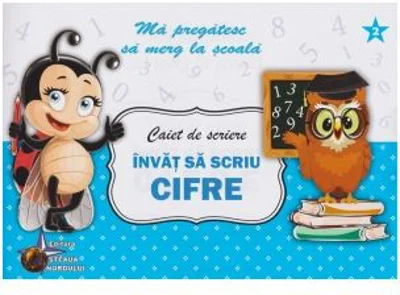 Caiet de scriere. Invat sa scriu CIFRE