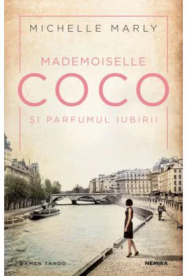 Mademoiselle Coco si parfumul iubirii - Michelle Marly