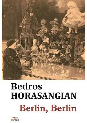 Berlin, Berlin - Bedros Horasangian
