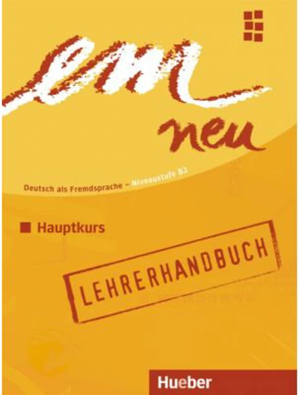 em neu Hauptkurs, Lehrerhandbuch - Michaela Perlmann-Balme, Susanne Schwalb, Alexandra Schlemmer