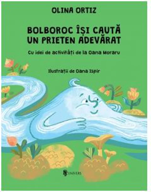 Bolboroc isi cauta un prieten adevarat. Cu idei de activitati - Olina Ortiz