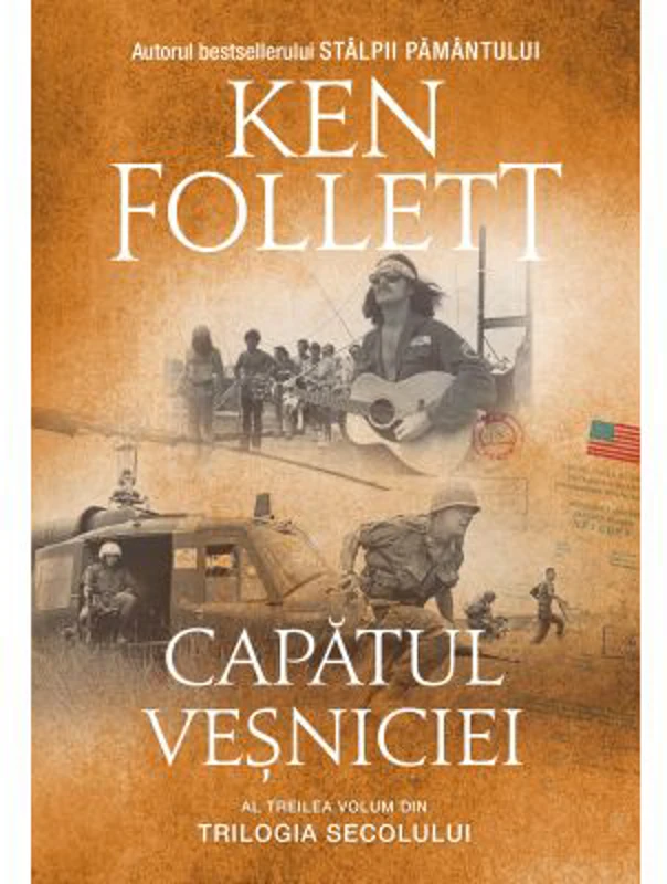 Capatul vesniciei. Al treilea volum din Trilogia Secolului (editie soft-cover)- Ken Follett