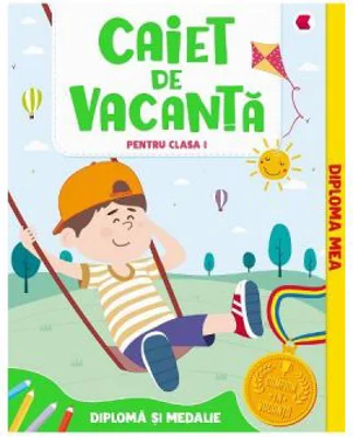 Caiet de vacanta - Clasa 1 - Aurelia Seulean, Marioara Minculescu, Elena Oltean Editie 2023