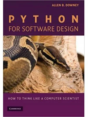 Python for Software Design: How to Think Like a Computer Scientist - Allen B. Downey