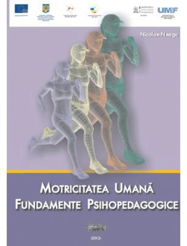 Motricitatea umana. Fundamente psihopedagogice - Nicolae Neagu