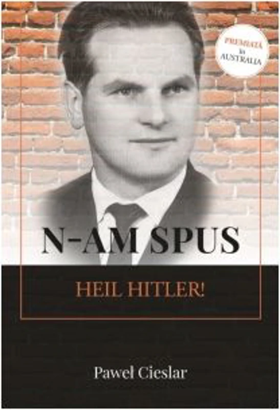 N-am spus Heil Hitler!