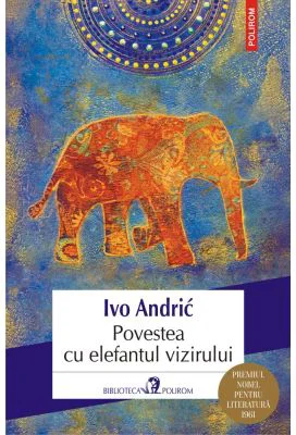 Povestea cu elefantul vizirului - Ivo Andric