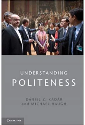 Understanding Politeness - Daniel Z. Kadar, Michael Haugh