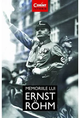 Memoriile lui Ernst Rohm - Ernst Rohm