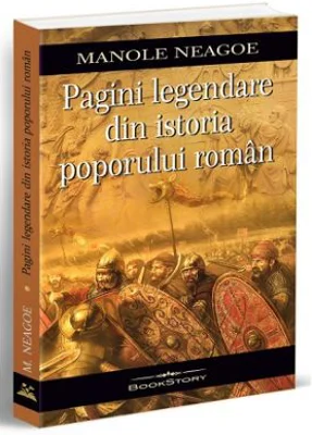 Pagini legendare din istoria poporului roman - Manole Neagoe