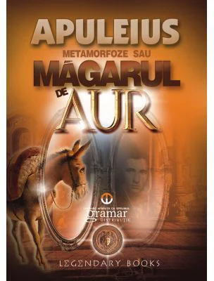 Metamorfoze sau Magarul de aur - Lucius Apuleius