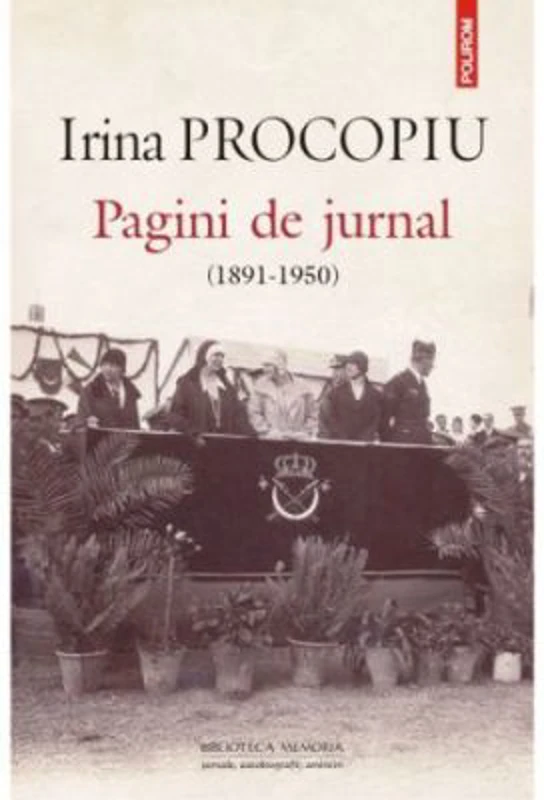 Pagini de jurnal 1891-1950 - Irina Procopiu