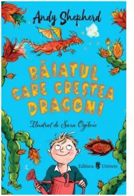 Baiatul care crestea dragoni - Andy Sheperd