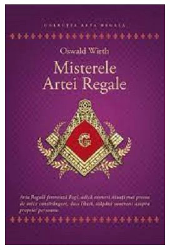 Misterele Artei Regale - Oswald Wirth