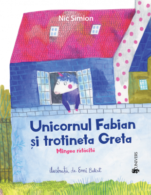 Unicornul Fabian si trotineta Greta - Nic Simion