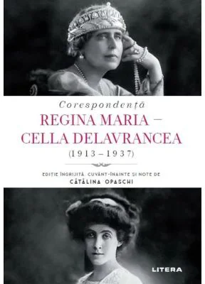 Corespondenta Regina Maria - Cella Delavrancea (1913-1937)