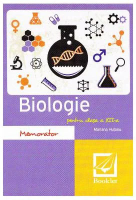 Memorator de biologie clasa 12. Editia 2016 - Mariana Hutanu
