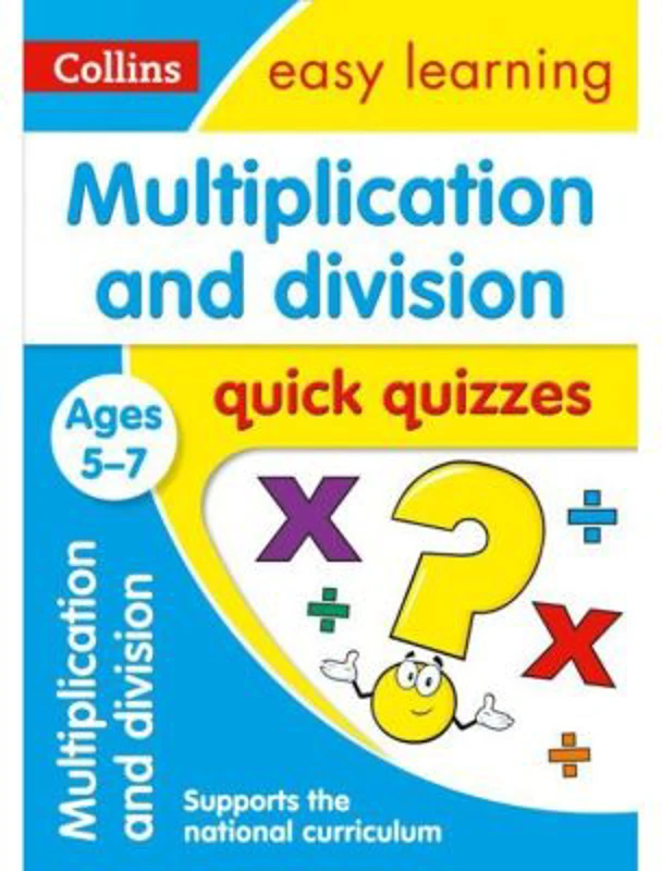 Multiplication &amp; Division Ages 5-7. Quick Quizzes