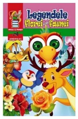 Legendele florei si ale faunei (Colectia: Piticul cu povesti)