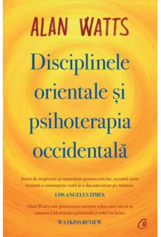 Disciplinele orientale si psihoterapia occidentala - Alan Watts