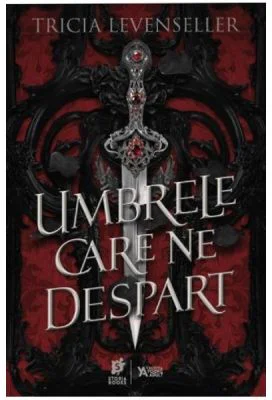 Umbrele care ne despart - Tricia Levenseller