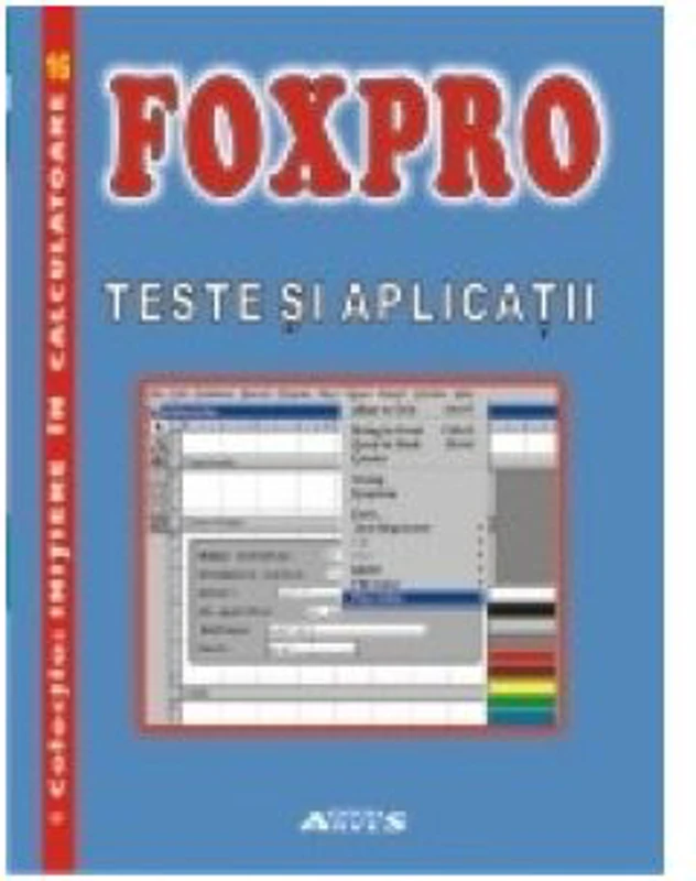 FoxPro - Teste si aplicatii - Adriana Giju