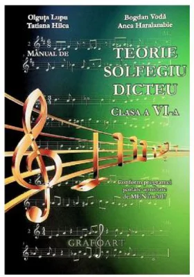 Manual de teorie, solfegiu, dicteu - Clasa 6 - Olguta Lupu