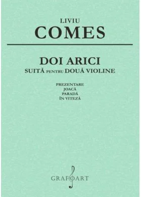 Doi arici. Suita pentru doua violine - Liviu Comes