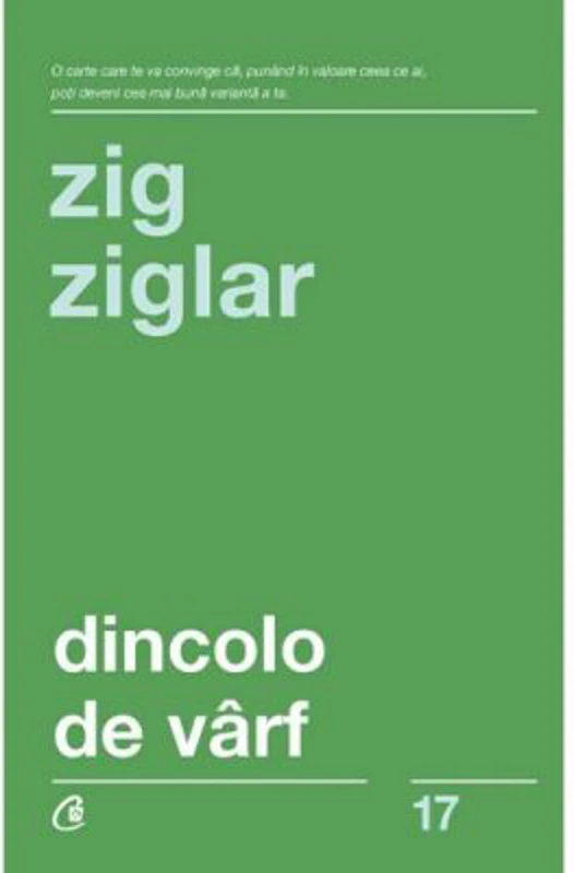Dincolo de varf. Editia a III-a - Zig Ziglar