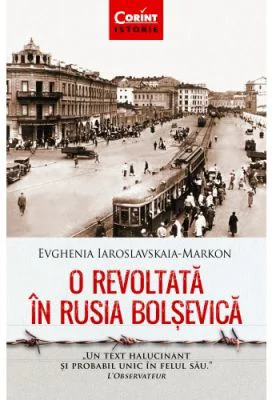 O revoltata in Rusia bolsevica - Evghenia Iaroslavskaia-Markon