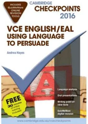 Cambridge Checkpoints VCE English/EAL Using Language to Persuade 2016 and Quiz Me More - Andrea Hayes