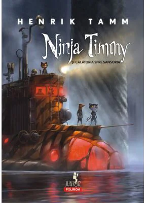 Ninja Timmy si calatoria spre Sansoria - Henrik Tamm