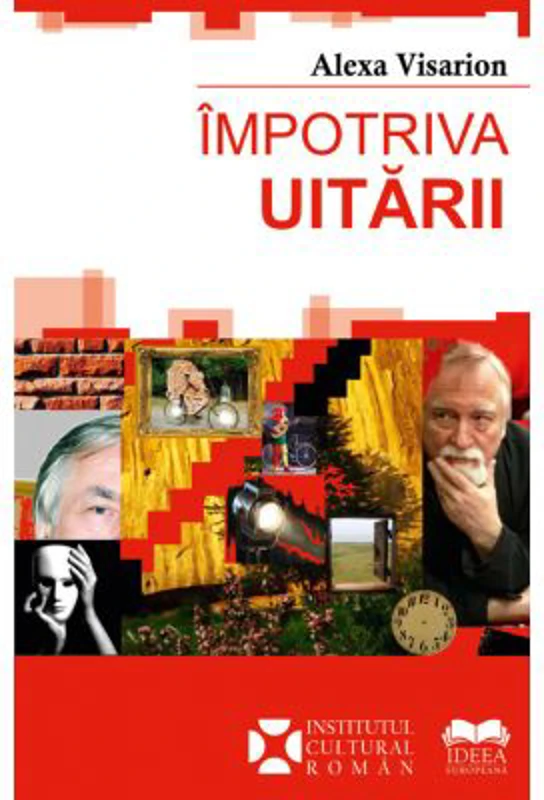 Impotriva uitarii - Alexa Visarion
