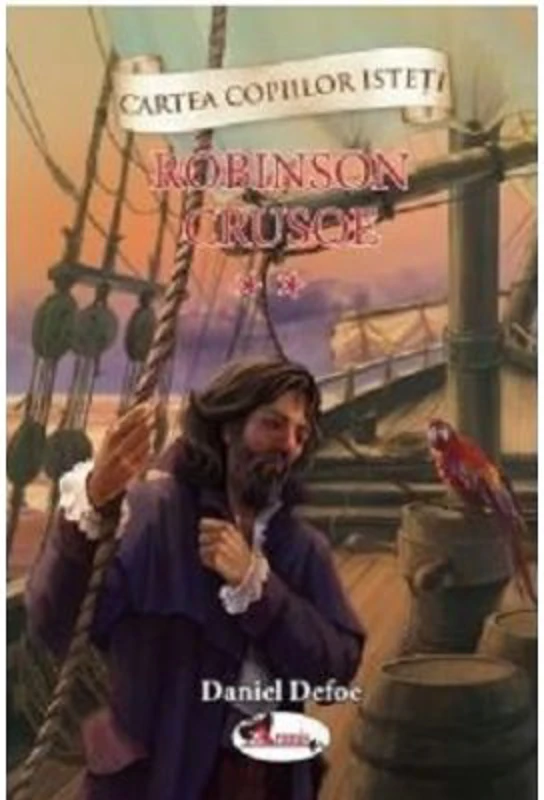 Cartea copiilor isteti. Robinson Crusoe volumul 2 - Daniel Defoe